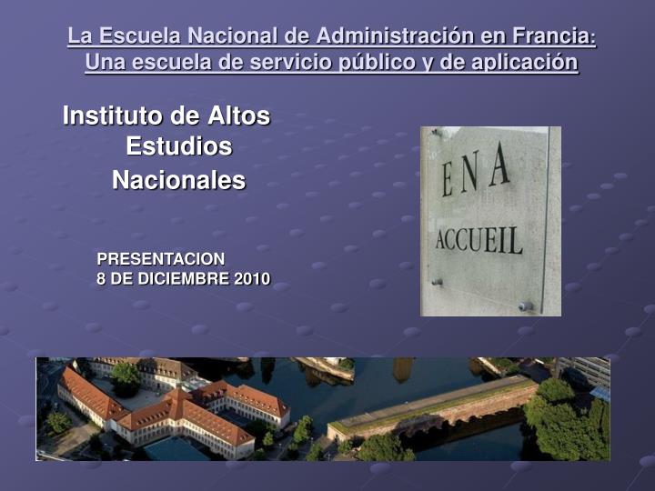 la escuela nacional de administraci n en francia una escuela de servicio p blico y de aplicaci n
