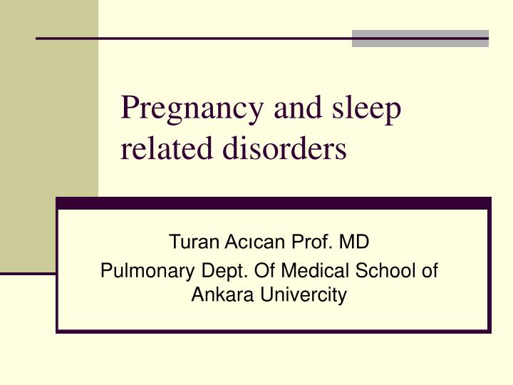 pregnancy and sleep related disorders