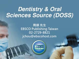 Dentistry &amp; Oral Sciences Source (DOSS)