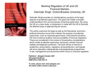 Banking Regulation of UK and US Financial Markets Dalvinder Singh, Oxford Brookes University, UK