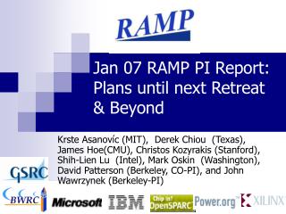 Jan 07 RAMP PI Report: Plans until next Retreat &amp; Beyond