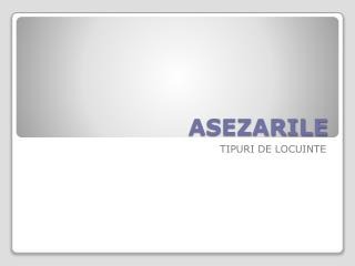 asezarile