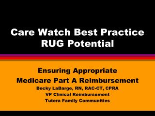 Care Watch Best Practice RUG Potential