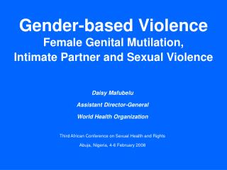 Gender-based Violence Female Genital Mutilation, Intimate Partner and Sexual Violence