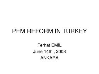 PEM REFORM IN TURKEY