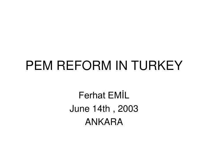 pem reform in turkey