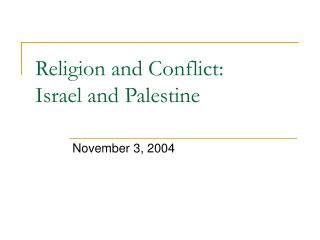 Religion and Conflict: Israel and Palestine