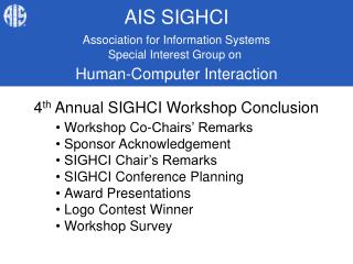 4 th Annual SIGHCI Workshop Conclusion