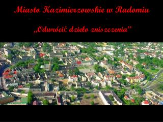 Miasto Kazimierzowskie w Radomiu