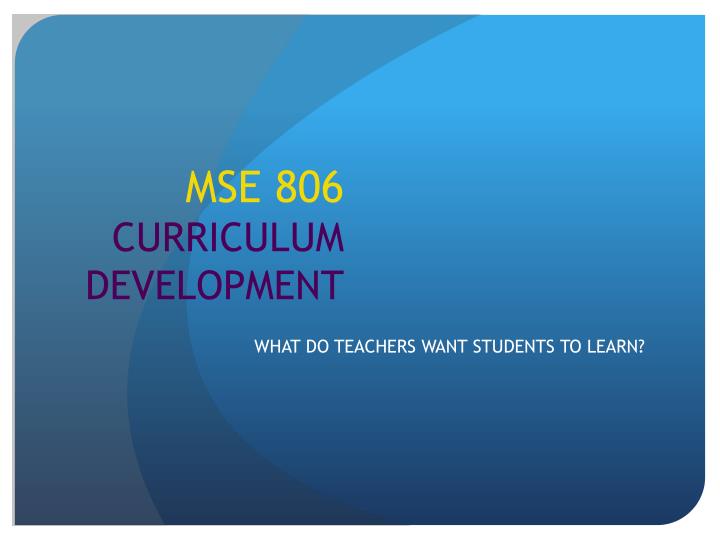 mse 806 curriculum development