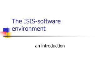 The ISIS-software environment