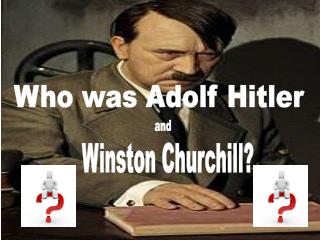 Who was Adolf Hitler