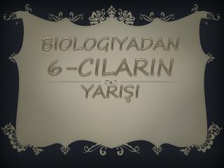 biologiyadan 6 c lar n yar