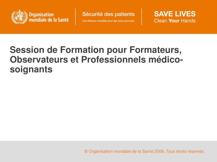 session de formation pour formateurs observateurs et professionnels m dico soignants