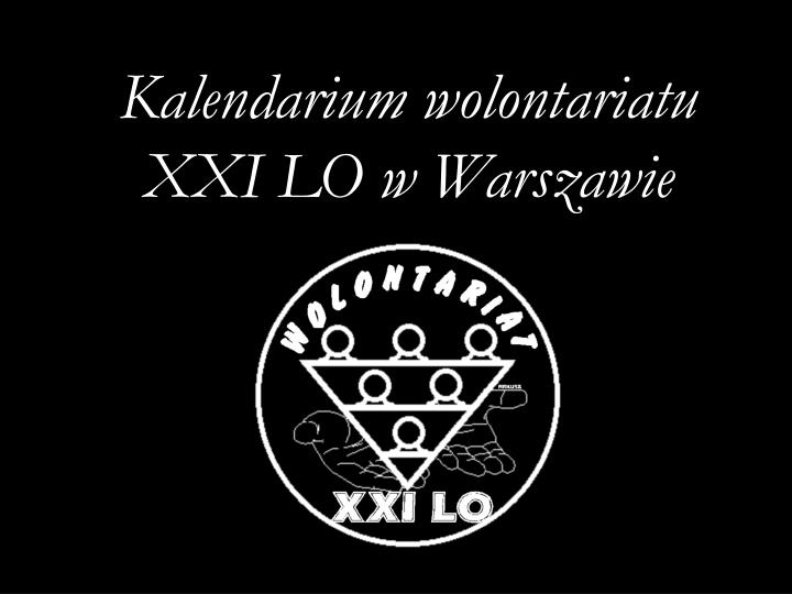 kalendarium wolontariatu xxi lo w warszawie