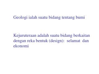 Geologi ialah suatu bidang tentang bumi
