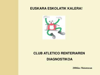 CLUB ATLETICO RENTERIAREN DIAGNOSTIKOA