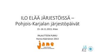 ilo el j rjest iss pohjois karjalan j rjest p iv t
