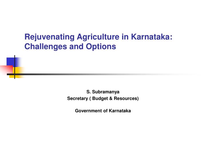 rejuvenating agriculture in karnataka challenges and options