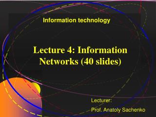 Lecture 4: Information Networks (40 slides)