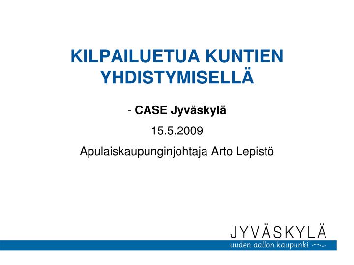 kilpailuetua kuntien yhdistymisell