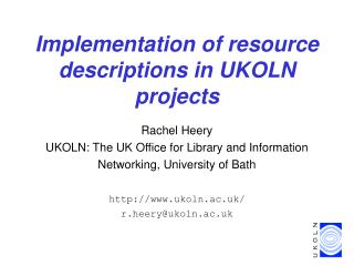 Implementation of resource descriptions in UKOLN projects
