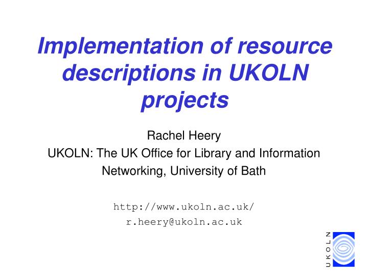 implementation of resource descriptions in ukoln projects