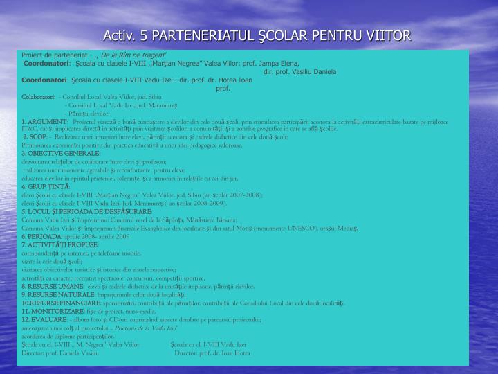 activ 5 parteneriatul colar pentru viitor