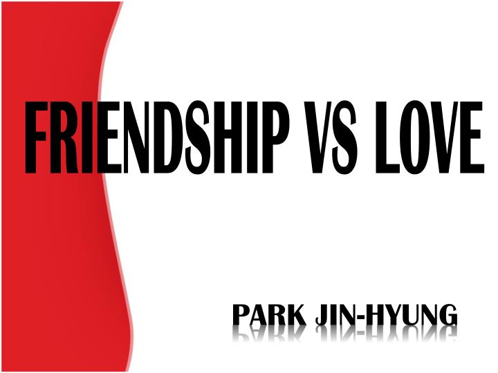 friendship vs love