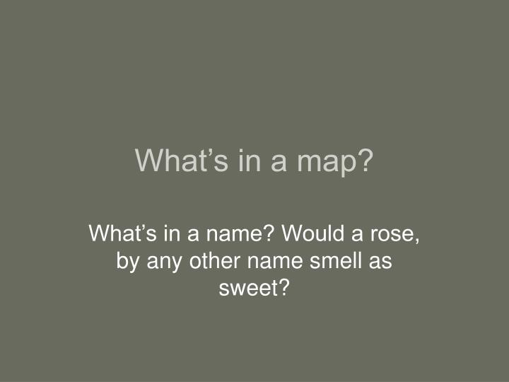 what s in a map