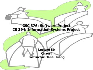 CSC 376: Software Project IS 394: Information Systems Project
