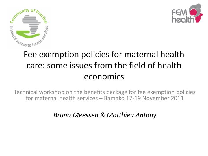 fee exemption policies for maternal health care some issues from the field of health economics