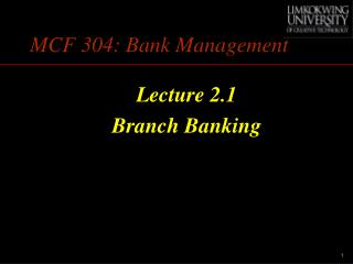 MCF 304: Bank Management