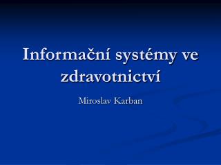 informa n syst my ve zdravotnictv