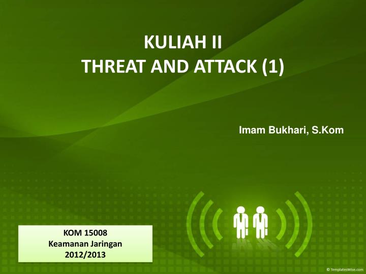 kuliah ii threat and attack 1