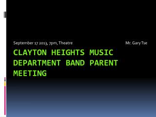CLAYTON HEIGHTS MUSIC DEPARTMENT BAND PARENT MEETING