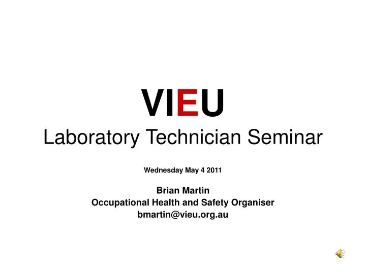 vi e u laboratory technician seminar