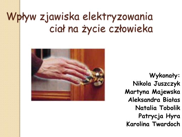 wp yw zjawiska elektryzowania cia na ycie cz owieka