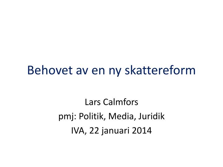 behovet av en ny skattereform