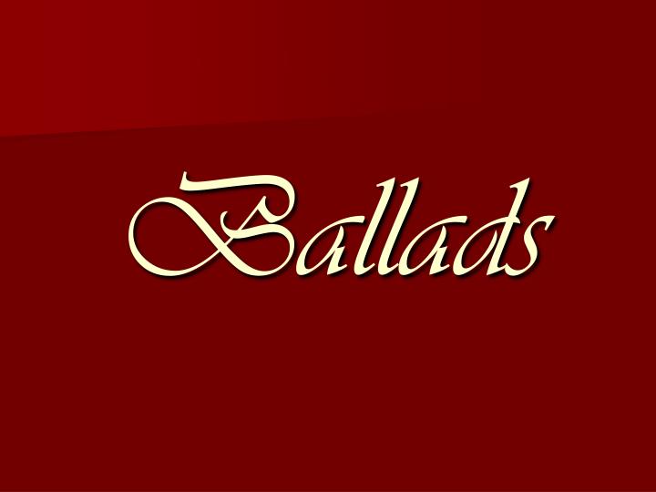 ballads