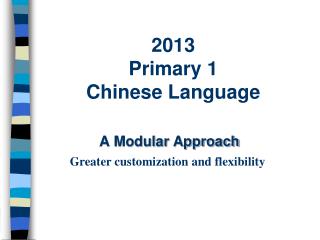 2013 Primary 1 Chinese Language