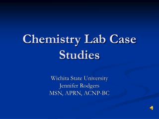 Chemistry Lab Case Studies