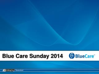 Blue Care Sunday 2014