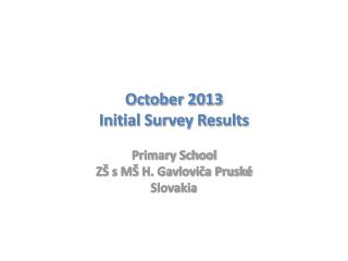 October 2013 Initial Survey Results