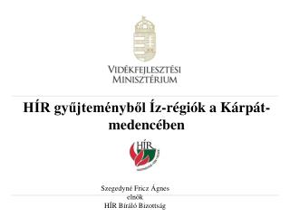 HÍR gyűjteményből Íz-régiók a Kárpát-medencében