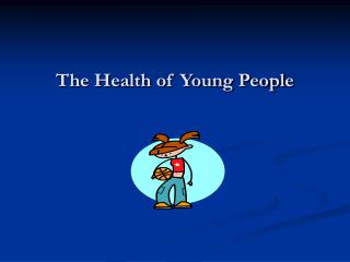 The Health of Young People