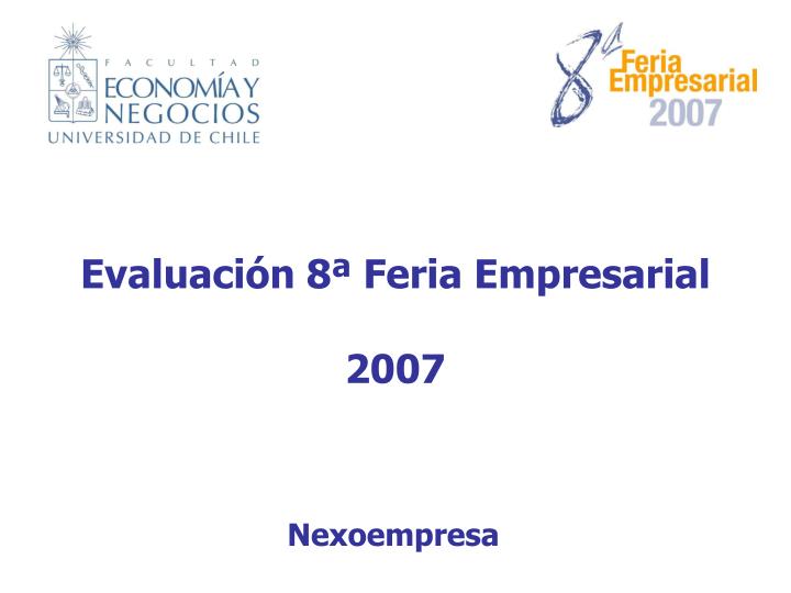 evaluaci n 8 feria empresarial 2007