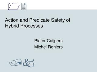 Action and Predicate Safety of Hybrid Processes