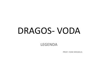 dragos voda