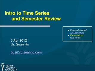 Intro to Time Series 	and Semester Review